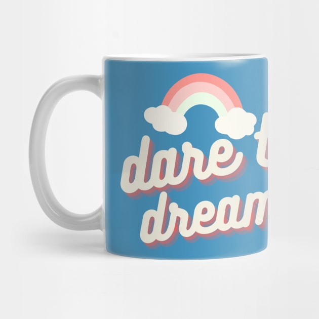 Dare to Dream by Nifty Studio